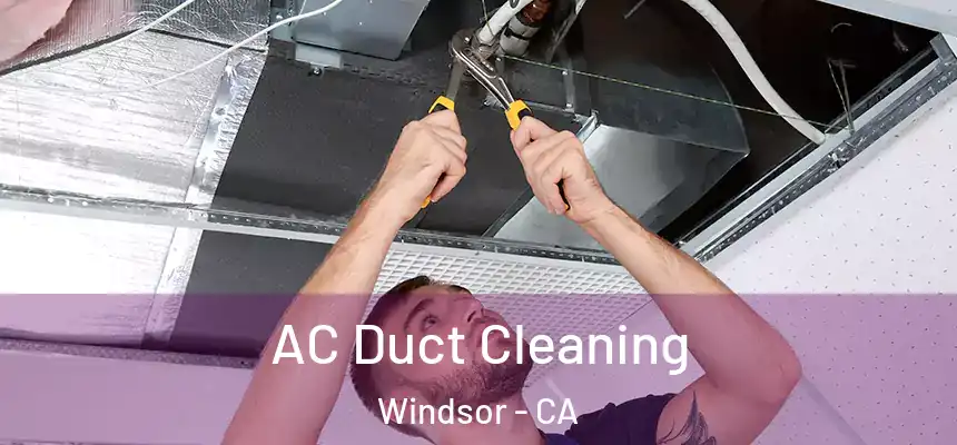 AC Duct Cleaning Windsor - CA