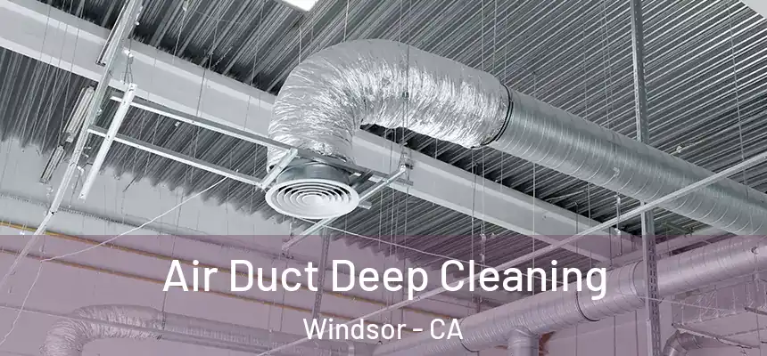  Air Duct Deep Cleaning Windsor - CA