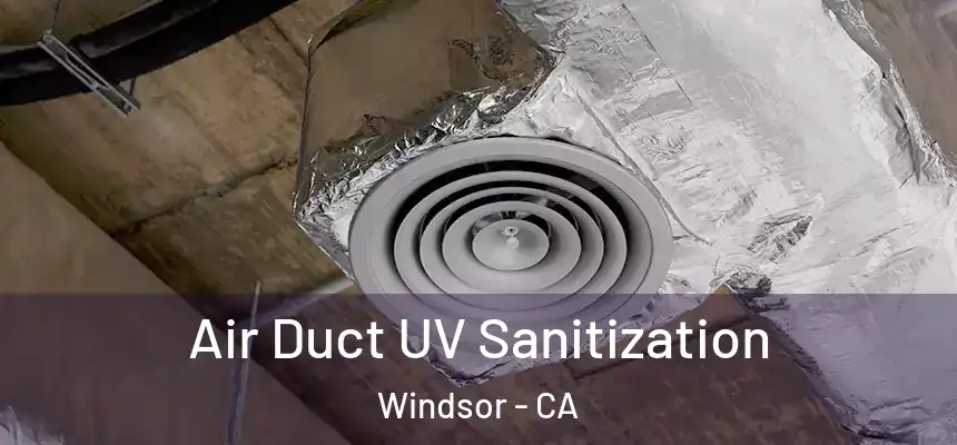  Air Duct UV Sanitization Windsor - CA