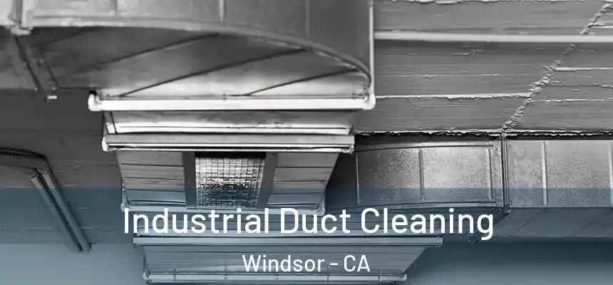 Industrial Duct Cleaning Windsor - CA